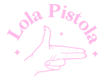 Lola Pistola 